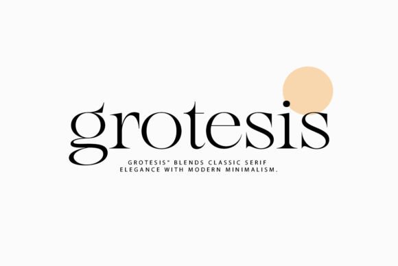 Grotesis: A Modern Serif Font for Your Brand